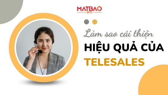 Cách cải thiện hiệu quả của Telesales?