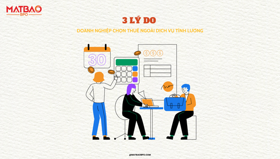 3 LÝ DO DOANH NGHIỆP CHỌN THUÊ NGOÀI DỊCH VỤ TÍNH LƯƠNG